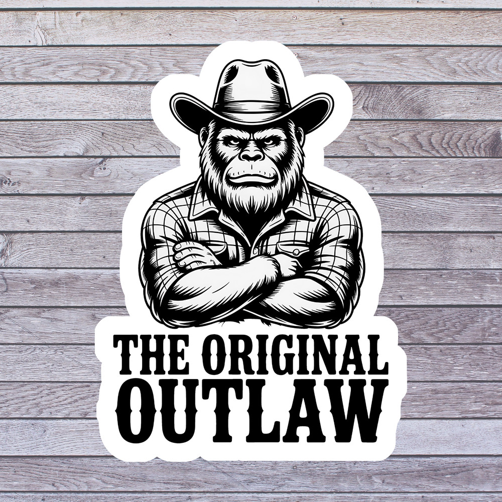 Bigfoot Sticker Vinyl Decal The Original Outlaw Cowboy Western Sasquatch