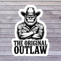 Bigfoot Sticker Vinyl Decal The Original Outlaw Cowboy Western Sasquatch
