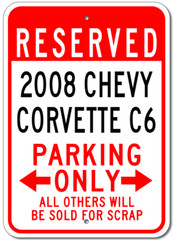 Custom 2008 08 CHEVY CORVETTE C6 Parking Sign Personalized Garage Aluminum Decor
