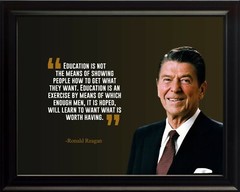 Ronald Reagan Education Is Not Poster Print Picture or Framed Wall Art
