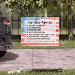 In This House Patriotic Yard Sign American Values – 250th celebration! 24x18in