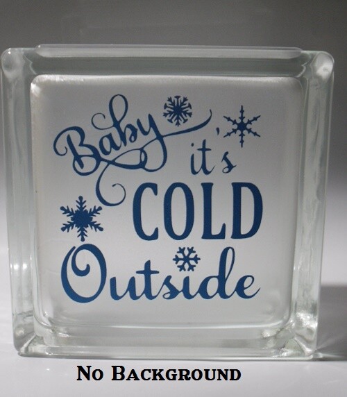 Baby it’s cold outside Christmas decal sticker for DIY 8″ glass block