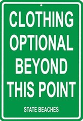 Clothing Optional Beyond This Point State Beach Aluminum Sign 12 x 18 in