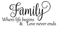 Wall Decal/ Decor – Family, Where Life Begins, Various Colors & Sizes