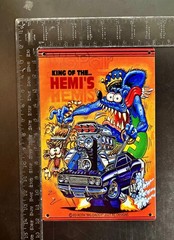 Rat Fink King of Hemi’s Metal Sign made on 20 gauge steel 16×12 or 12 x 8