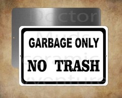 GARBAGE ONLY NO TRASH 8 x 12″ metal sign