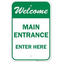 Main Entrance – Enter Here Sign,