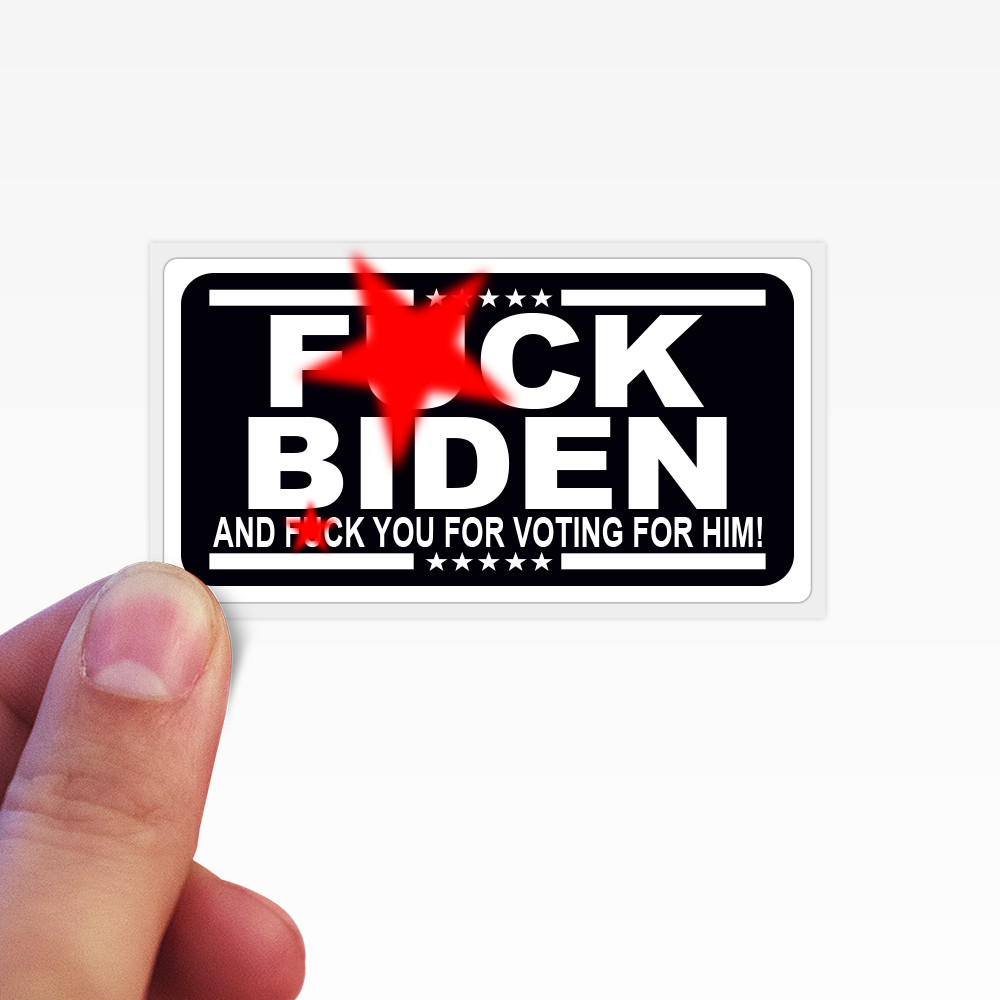 FJB Joe Biden & You For Voting for Him Funny Joe Joke Gag 25-250 Stickers Decals