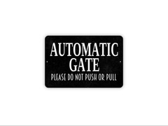 Automatic Gate Sign – Please Do Not Push Or Pull – Driveway Entrance Warning