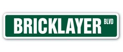 BRICKLAYER Street Sign Metal Plastic Decal mortar bricks free masons mason
