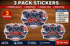 3 Pack – USA 250 Years Patriotic Vinyl Sticker – America Anniversary Decal