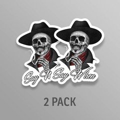 Say When Doc Holiday Sticker Decal Skeleton Skull Tombstone Quote 2 Clear