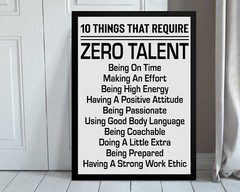 10 Things That Require Zero Talent, Framed Poster – 11×17″ Inspirational Quotes