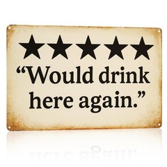 Would Drink Here Again» Vintage Metal Tin Sign, Funny Bar Sign for Man 12×8 inch