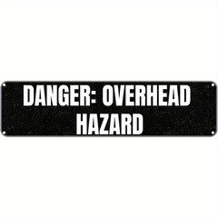 Hazard Warning Sign Vintage Danger Overhead Aluminum Street Sign 18×4