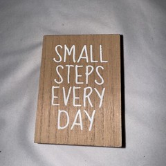 3x4x1 Motivational Brown & White Home & Table Decor Sign “Small Steps Every Day”