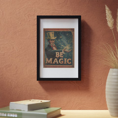 Retro MAGICIAN Wall Art, BE MAGIC Illusionist Poster, Vintage Slight Of Hand Art