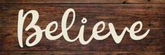 Believe Rustic Looking Wood Sign Wall Décor Gift B3-06180028097