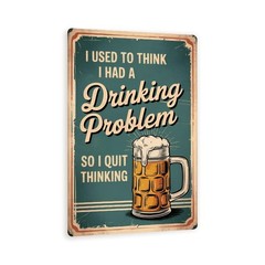 Drinking Problem Beer Sign 8×12 Funny Metal Wall Art Bar Man Cave