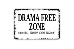 Drama Free Zone Sign | No Political Opinions Beyond This Point | Funny Entryway
