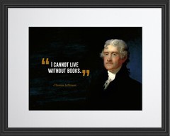 Thomas Jefferson I Cannot Live Poster Print Picture or Framed Wall Art