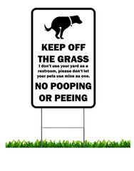 KEEP OFF GRASS 8″x12″ YARD SIGN NO DOGS POOPING OR PEEING ON LAWN FREE STAKES