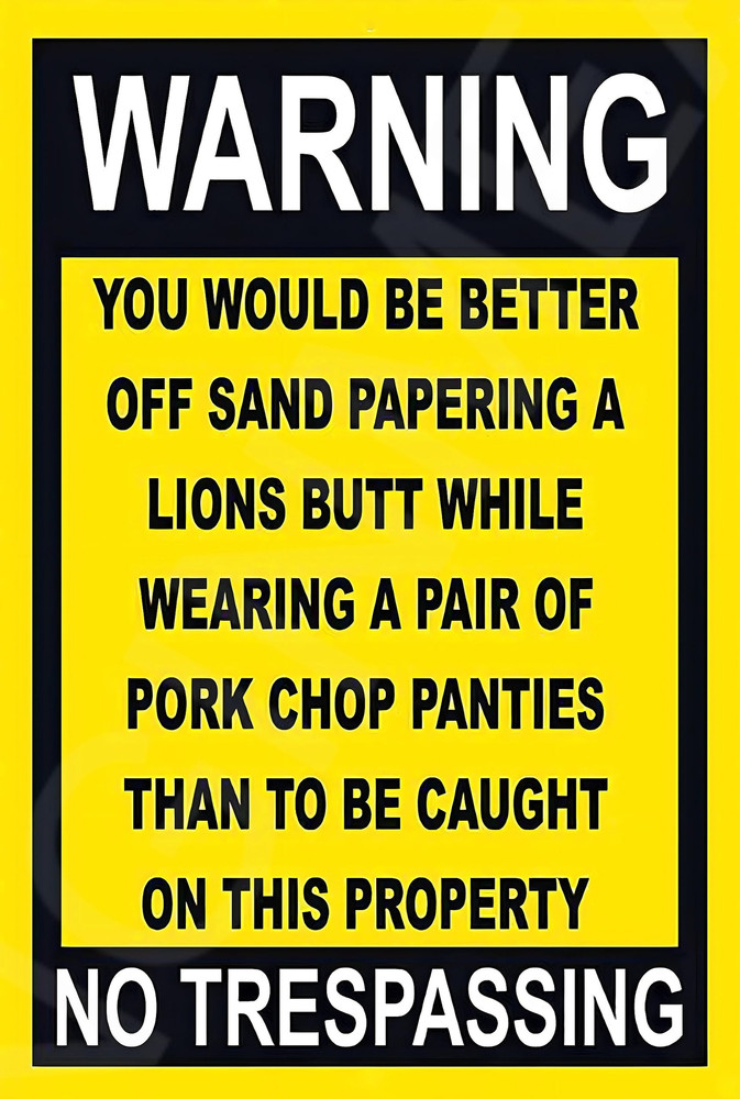 Funny Warning Sign Weatherproof Aluminum Outdoor Plaque Pre Drilled Gift