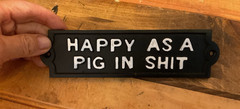8″x2.5″ Rustic Style Cast iron Funny» Happy as a Pig in Sh%t» Sign…Ships Free!