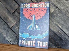Mars Vacation Private Tour Sign- Retro Space Travel Decor – 8 x 12 in
