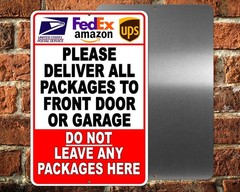 Deliver Packages To Front Door Or Garage Not Here Metal Sign Or Decal 6 SIZES