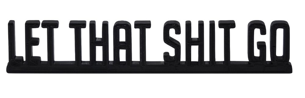 LET THAT SHIT-GO Funny Bathroom Sign, Restroom, Toilet, Home Decor Shelf Sitter