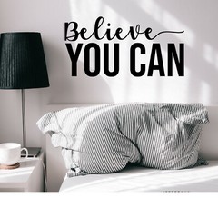 Vinyl Wall Decal Words Believe You Can Stickers 22.5 in x 11.5 in gz286
