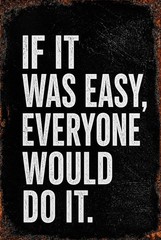 Motivational Wall Art If It Was Easy Everyone Would Do It Aluminum Sign