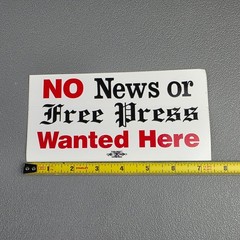 No News or Free Press Wanted Here Sticker Decal 7.75in x 3.75in