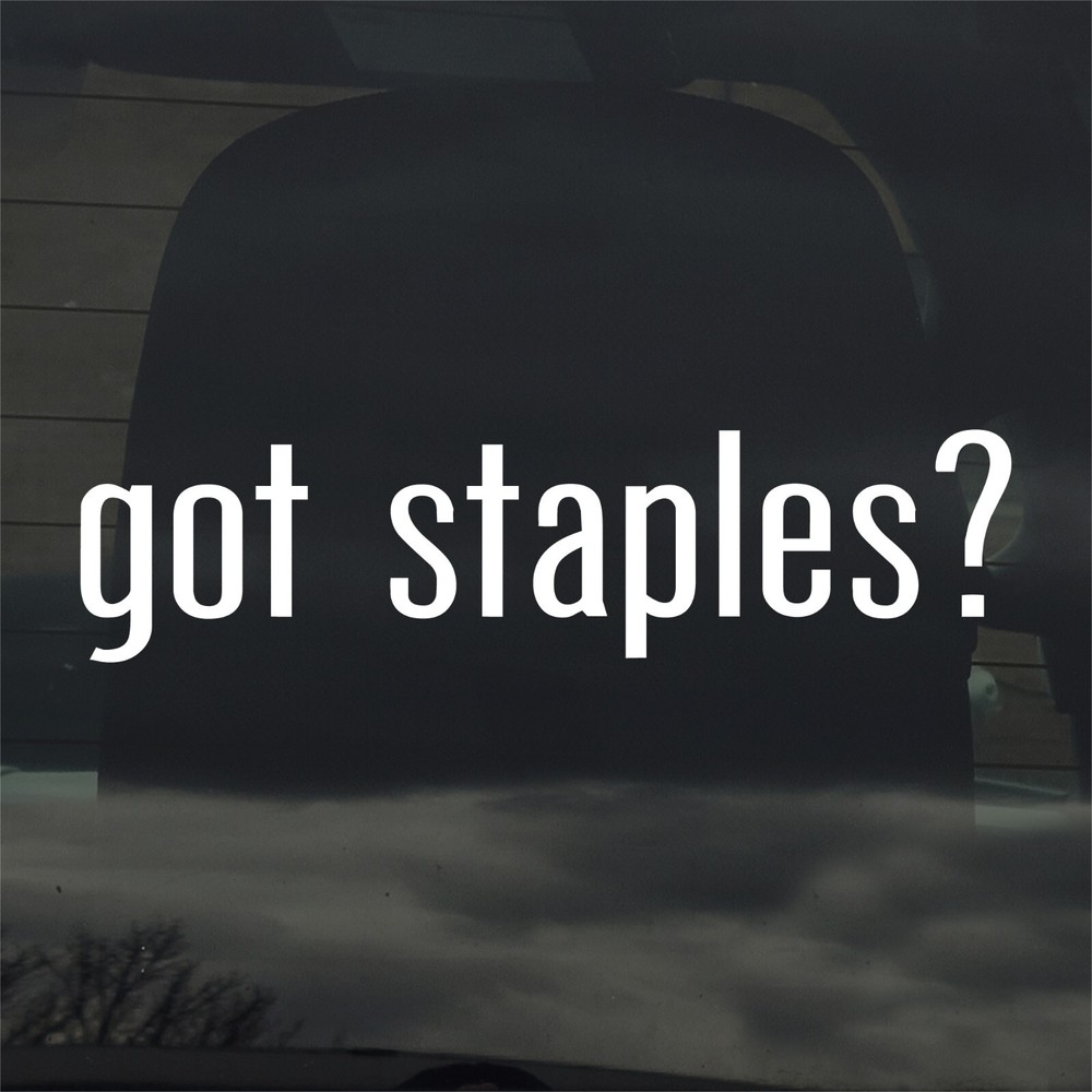 Got Staples? Custom Vinyl Sticker / Decal Paper Office School
