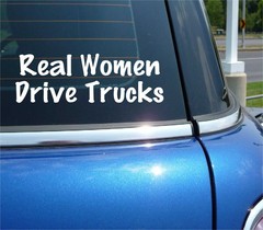 REAL WOMEN DRIVE TRUCKS DECAL STICKER FUNNY 4X4 TRUCKER COWGIRL TOUGH CAR