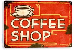 TIN SIGN Coffee Shop Shop Café Rustic Metal Décor B973
