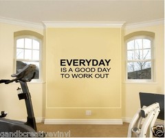 Everyday Is a Good Day to Workout Vinyl Decal Home Décor 12″ x 33″