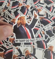 25 PACK – MY TARIFF DID THAT Donald Trump Meme 2” Vinyl Decal Stickers Set Lot