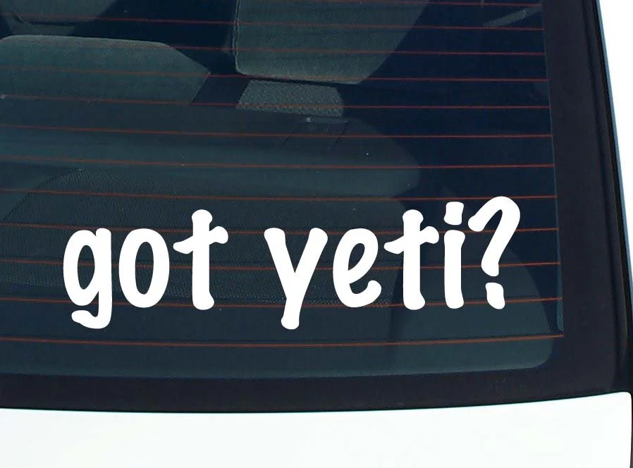 got yeti? CAR DECAL BUMPER STICKER VINYL FUNNY JOKE WINDOW