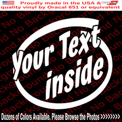 Your Custom Text Inside Funny Die Cut Vinyl Window Decal Sticker Car Truck FT017