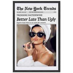 Better Late Than Ugly Wall Art Framed Poster 11×17 Preppy Decor Fashion Quote