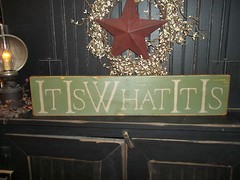 Wood Sign IT IS WHAT IT IS Aged Rustic/Prim «Handmade» Country Decor Wall Sign