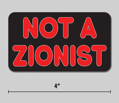 Anti-Netanyahu «Not A Zionist» Sticker Political Anti-War Israel 4″ Vinyl Decal