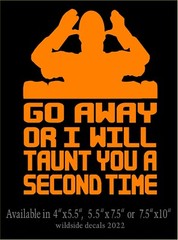 Go Away or I Will Taunt You Monty Python Decal car window funny vinyl sticker