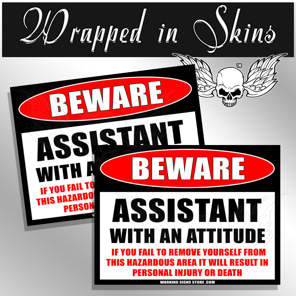 Assistant with Attitude ATTENTION Funny Warning Stickers 2 Pack 4″ wide Decals