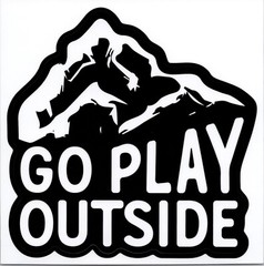 GO PLAY OUTSIDE – Vinyl Sticker – 4.25in x 4.25in
