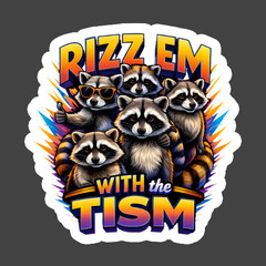 Raccoon Sticker Vinyl Decal Rizz Em With The Tism Funny Autism Meme Humor