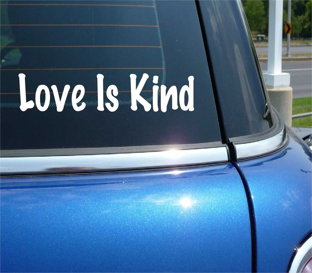 LOVE IS KIND DECAL STICKER FAMILY LOVE HOME SUPPORT FAITH PRAY CAR TRUCK