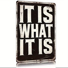 Metal Tin Signs Vintage-Style Metal Sign «IT IS WHAT IT IS» -Rus Metal Tin Signs